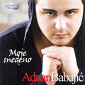 Adnan Babajić - Moje medeno (CD)