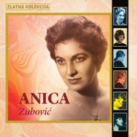 Anica Zubovic - Zlatna kolekcija (CD)