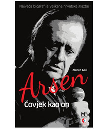 Zlatko Gall - Arsen, covjek kao on (book)