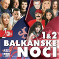 Балканске ноћи 1 & 2 (2x ЦД)