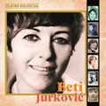 Бети Јурковић - Златна колекција (2x CD)
