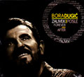 Bora Dugic - Zauvek i posle / Forever And After (CD) 