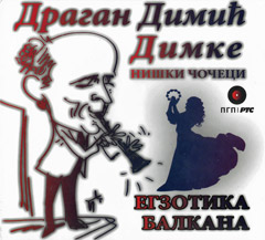 Dragan Dimic Dimke - Niški coceci, egzotika Balkana [album 2021] (CD)