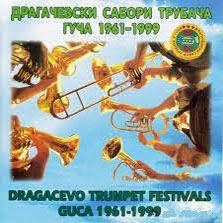 Dragachevo Trumpet Festival Guca / Gucha 1961-1999 (CD)