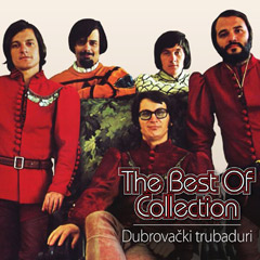 Dubrovacki Trubaduri - The Best Of Collection (CD)