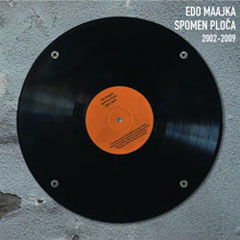 Едо Маајка - Спомен плоча 2002-2009 (CD)