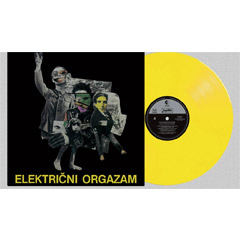Elektricni Orgazam - Elektricni Orgazam [reizdanje 2021] [vinyl] (LP)
