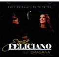 Jose Feliciano feat. Dragana Mirkovic - Dont Go Away / No Te Vallas (CD + DVD)
