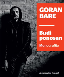Горан Баре - Буди поносан, монографија (књига)