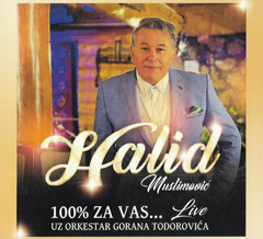 Halid Muslimovic - 100% za vas...Live (CD)
