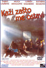 Kaži zašto me ostavi (DVD)