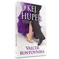 Kej Huper – Valcer buntovnika (book)