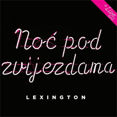 Lexington - Noc pod zvijezdama [+ live DVD] (CD + DVD)
