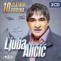 Љуба Аличић - 10 златних година (2x CD)