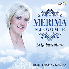 Мерима Његомир - Еј љубави стара [бисери црногорског мелоса] (ЦД)