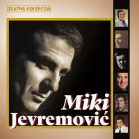 Мики Јевремовић - Златна колекција (2x CD)