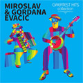 Miroslav & Gordana Evacic - Greatest Hits Collection (CD)