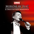 Miroslav Ilić - Uživo (CD)