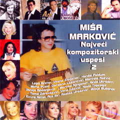 Миша Марковић - Највећи композиторски успеси 2 (CD)