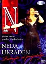 Neda Ukraden - Radujte se prijatelji [live] (DVD)