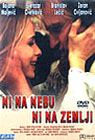 Ni na nebu ni na zemlji (DVD)