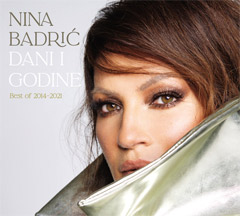 Nina Badric – Dani i godine (Best Of  2014-2021) [Aquarius Records] (CD)