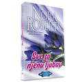 Нора Робертс – Све за њену љубав (књига)