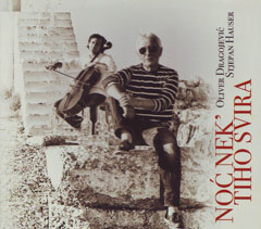 Oliver Dragojevic & Stjepan Hauser - Noc nek` tiho svira (CD)