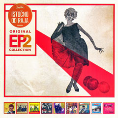Original Extended Play / EP 2 Collection: Istočno od raja [Jugoton] (9xCD)