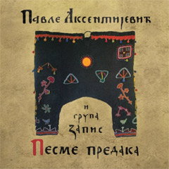 Pavle Aksentijevic i grupa Zapis - Pesme predaka [album 2023] (CD)