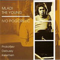 Ivo Pogorelic - The Young Ivo Pogorelic (CD)