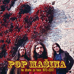 Pop Masina - Na drumu za haos 1972-2017 [Best Of, remastered] (CD)