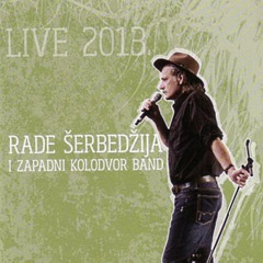 Раде Шербеџија и Западни колодвор банд - Live 2013 (2xCD)