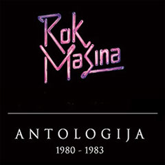 Rok Mašina - Anthology 1980-1983 (2x CD)
