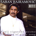 Шабан Бајрамовић - Краљ циганске песме (CD)
