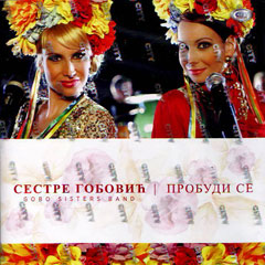 Sestre Gobović / Gobo Sisters Band - Probudi se (CD)