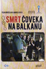 Смрт човека на Балкану (DVD)