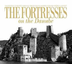 The Fortresses on the Danube [English Edition] - Valentina Vukovic, Srdjan Ercegan, Vladimir Pihler, Misko Lazovic (book)
