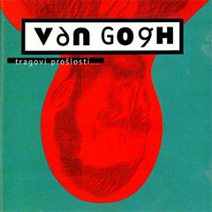 Ван Гогх - Трагови прошлости [бест оф 1986-1993] (ЦД)