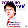 Zdravko Čolić - Kad pogledaš me preko ramena + Koševo 2010 Live (CD+DVD)