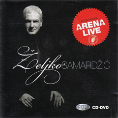Zeljko Samardzic - Belgrade Arena Live (DVD+CD)