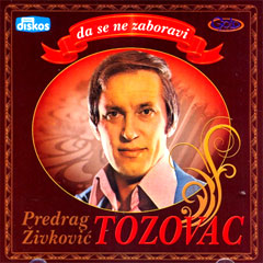 Predrag Zivkovic Tozovac - Da se ne zaboravi (CD)