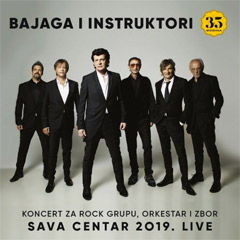 Bajaga I Instruktori - Koncert za rock grupu, orkestar i zbor / Sava Centar 2019. Live (2x CD)