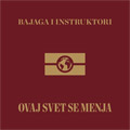 Bajaga I Instruktori - Ovaj svet se menja [album 2020] (CD)