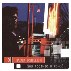 Bajaga I Instruktori - Šou počinje u ponoć [album 2005] [kartonsko pakovanje] (CD)