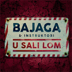 Bajaga I Instruktori - U sali lom [album 2018]  [vinyl] (LP)
