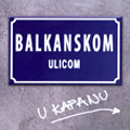 Balkanskom ulicom - u kafanu (CD)