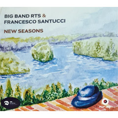 Big Band RTS & Francesco Santucci - New Seasons [album 2023] (CD)