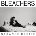 Bleachers - Strange Desire (CD)