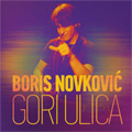 Boris Novković - Gori ulica [album 2021] (CD)